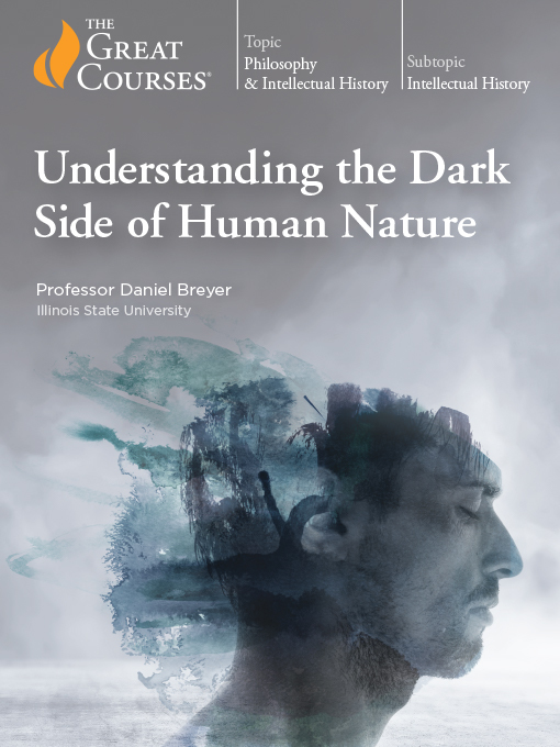 Title details for Understanding the Dark Side of Human Nature by Daniel Breyer - Available